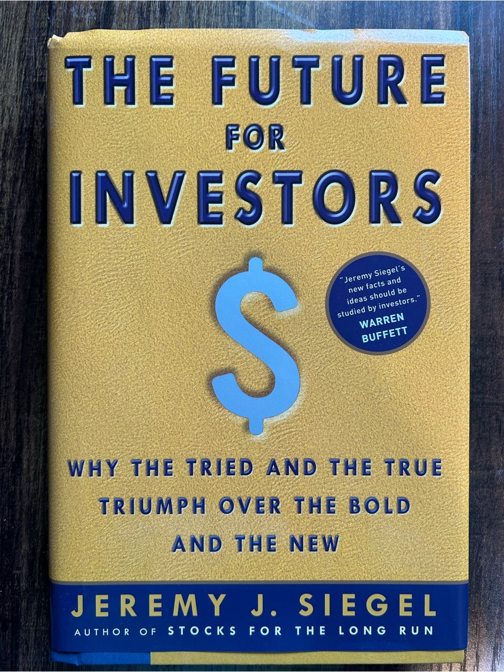 The Future for Investors by Jeremy J. Siegel - Gold & Blue Hardcover